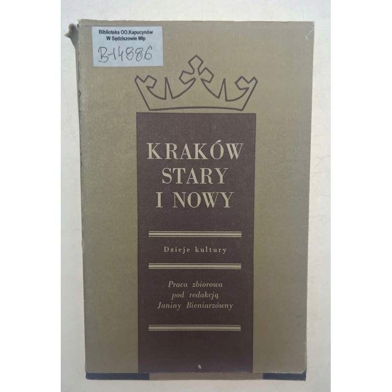 KRAKÓW STARY i NOWY: Dzieje kultury