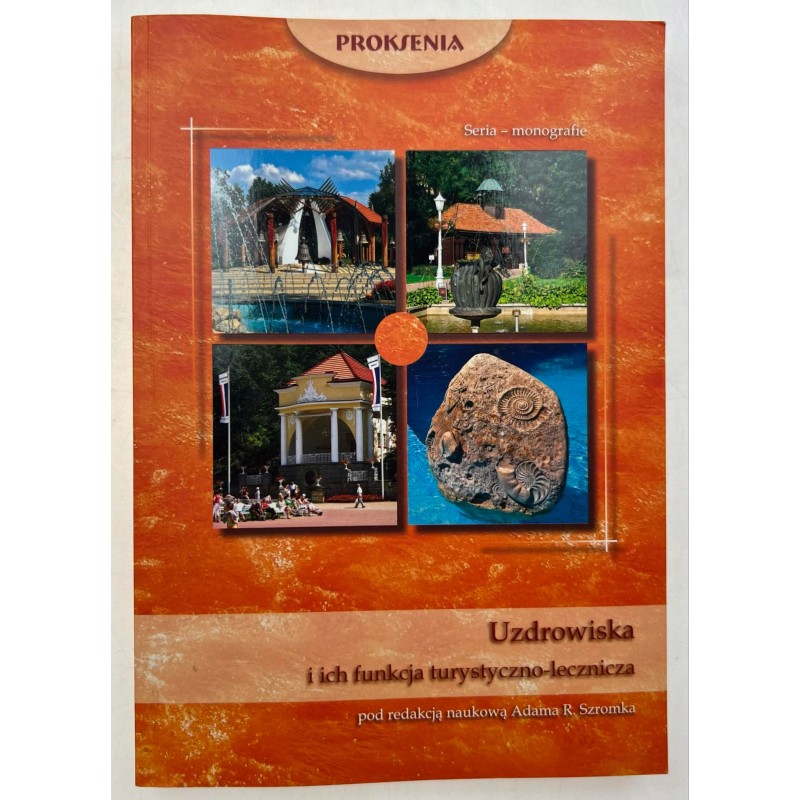 Uzdrowiska i ich funkcja turystyczno-lecznicza Szromka