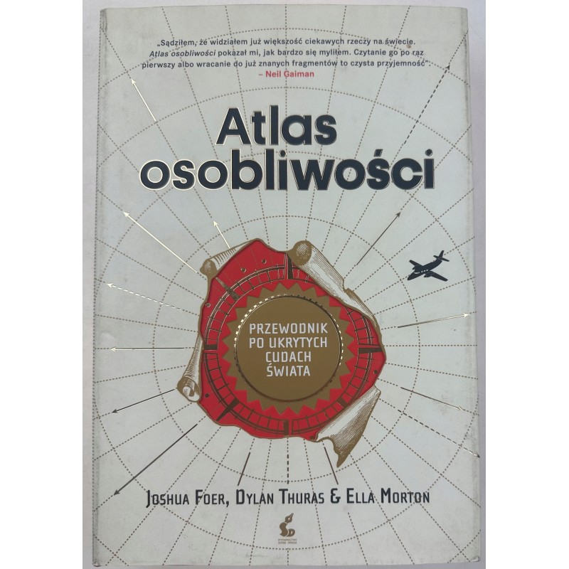Atlas osobliwości Dylan Thuras, Ella Morton, Joshua Foer