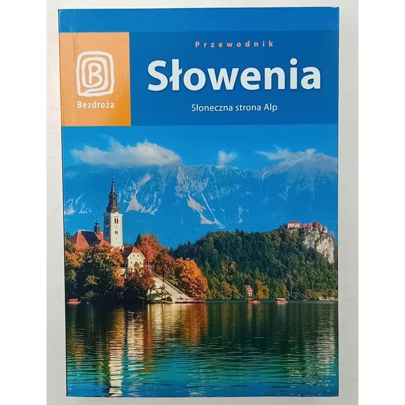 SŁOWENIA Słoneczna strona Alp