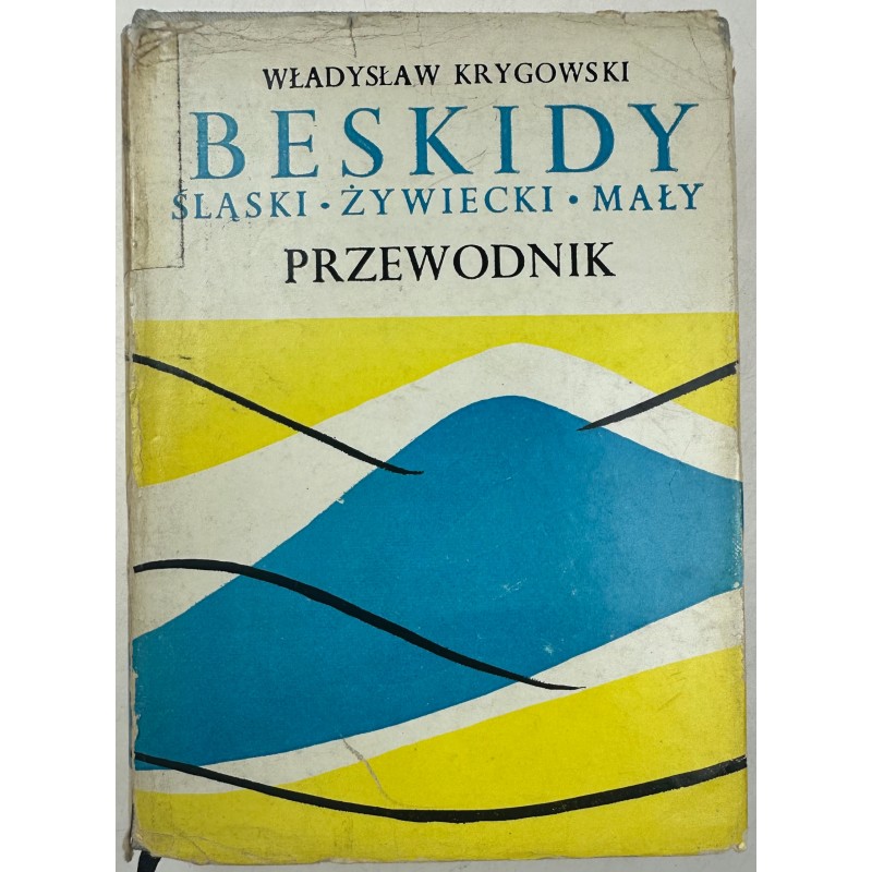 Beskidy Śląski Żywiecki Mały Przewodnik Władysław Krygowski