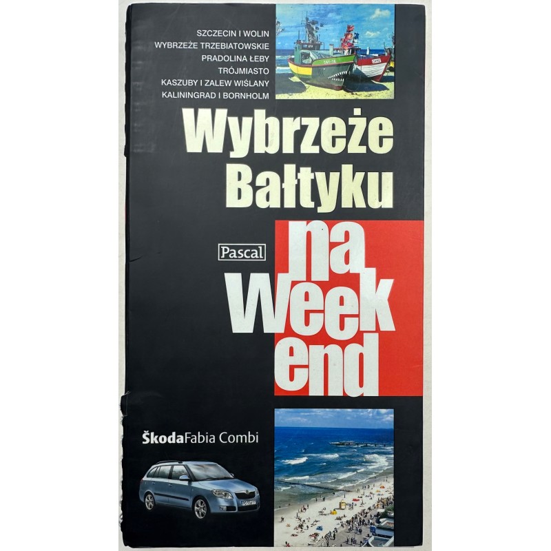 Przewodnik na weekend - Wybrzeże Bałtyku PASCAL