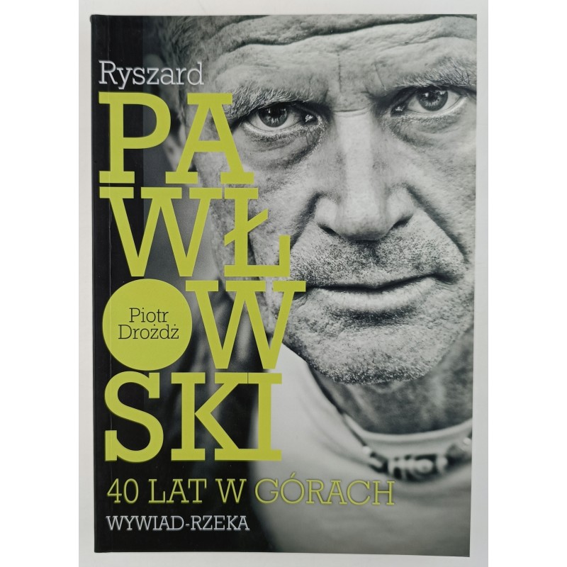 Ryszard Pawłowski 40 lat w górach