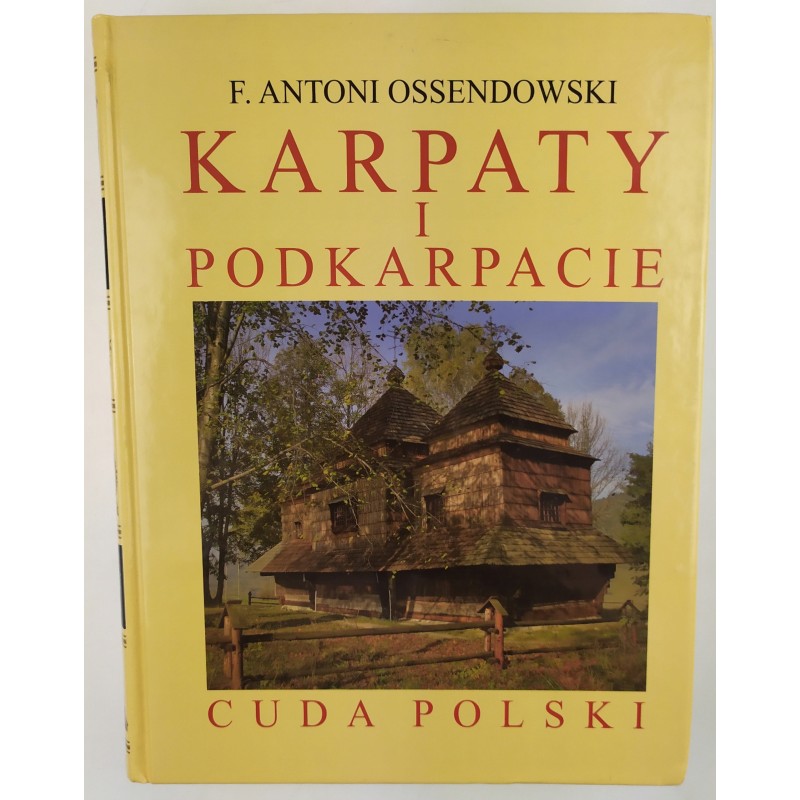 Karpaty i podkarpackie cuda polski