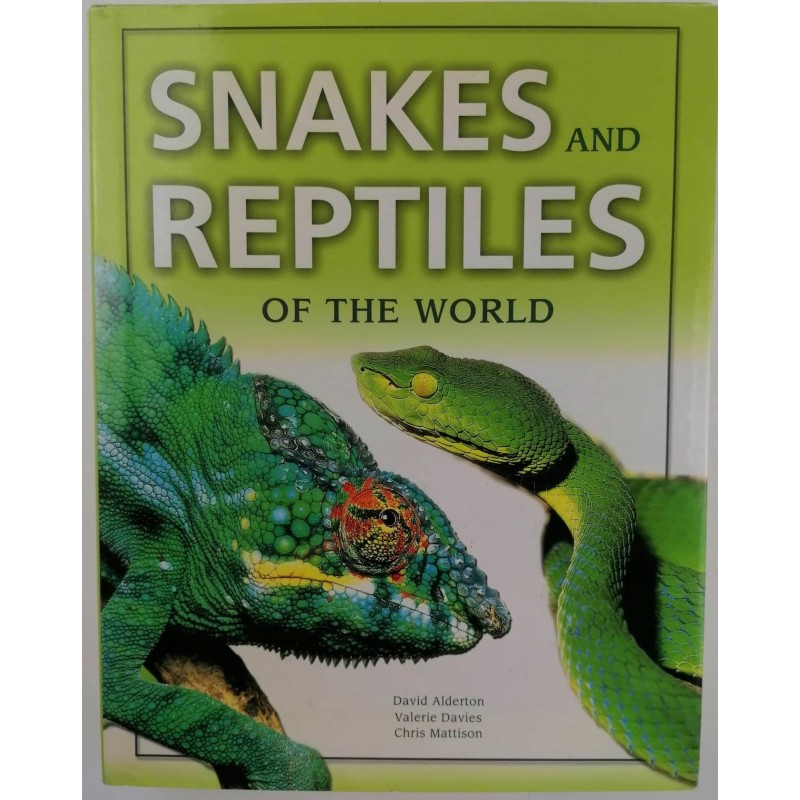 Snakes and reptiles of the world - Alderton Davies