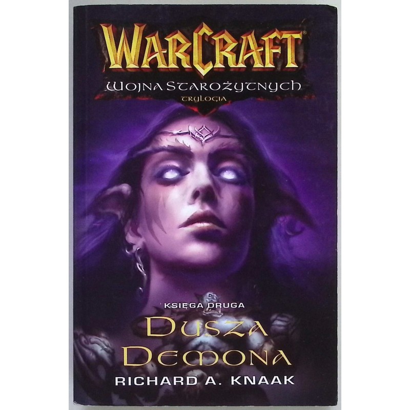 Warcraft: Wojna Starożytnych, Księga II Dusza demona Richard A. Knaak