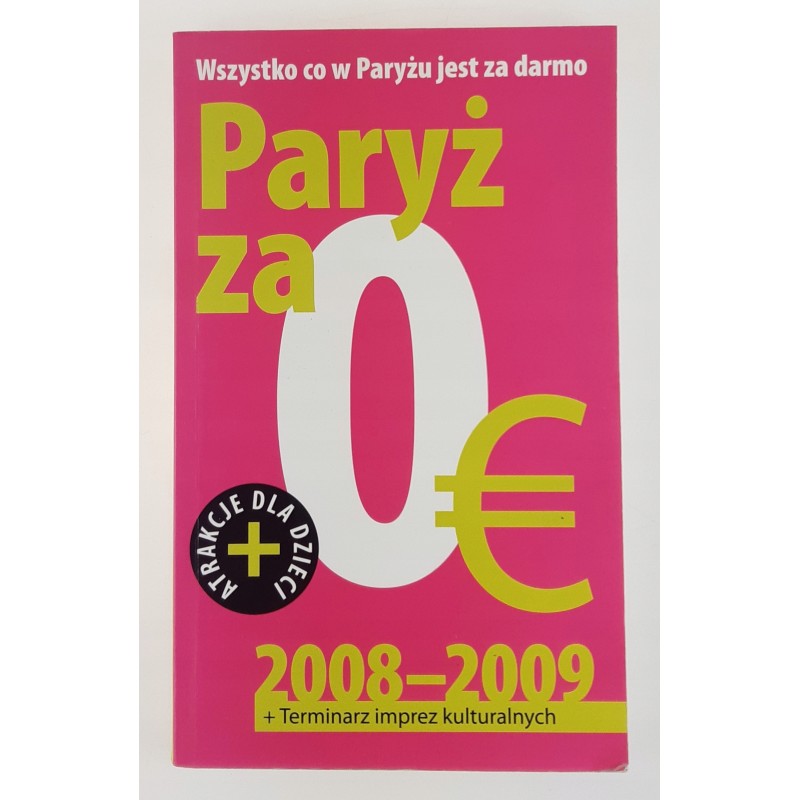 Paryż za 0€. Wszystko co w Paryżu jest za darmo