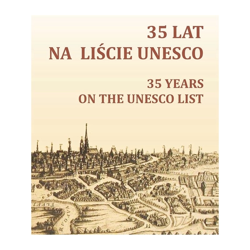 35 lat na liście UNESCO