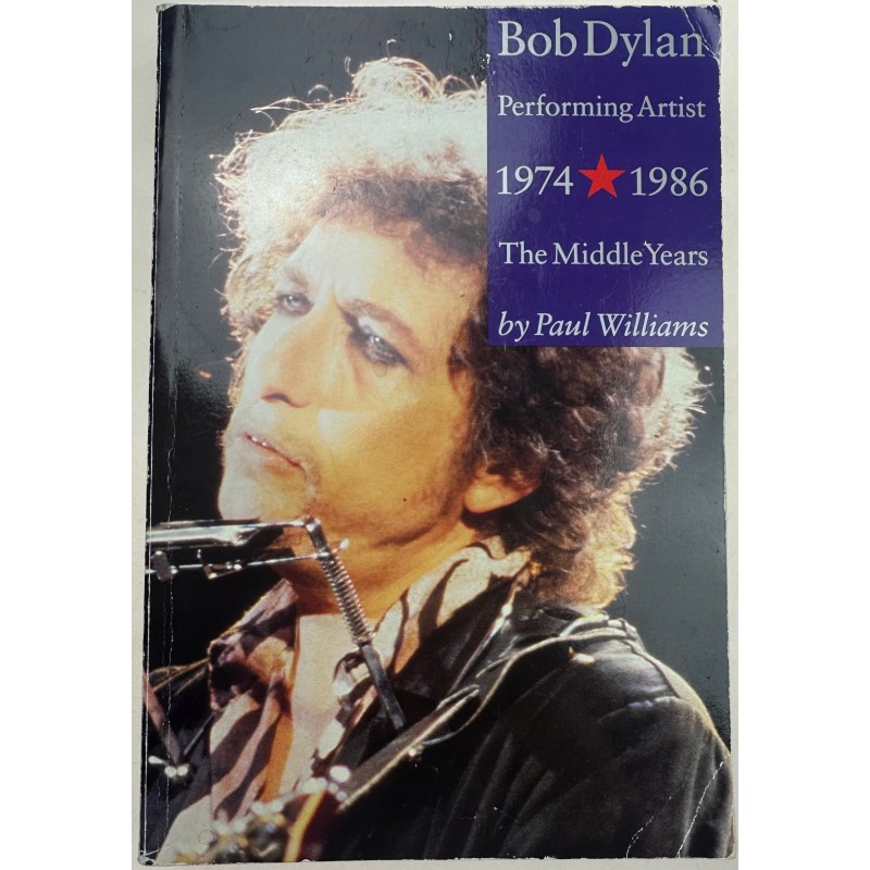 BOB DYLAN: PERFORMING ARTIST 1974-86 MIDDLE YEARS