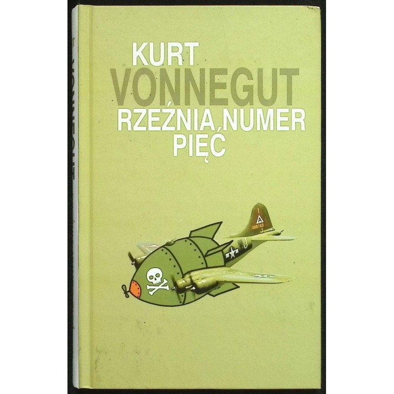 Rzeźnia numer pięć - Vonnegut
