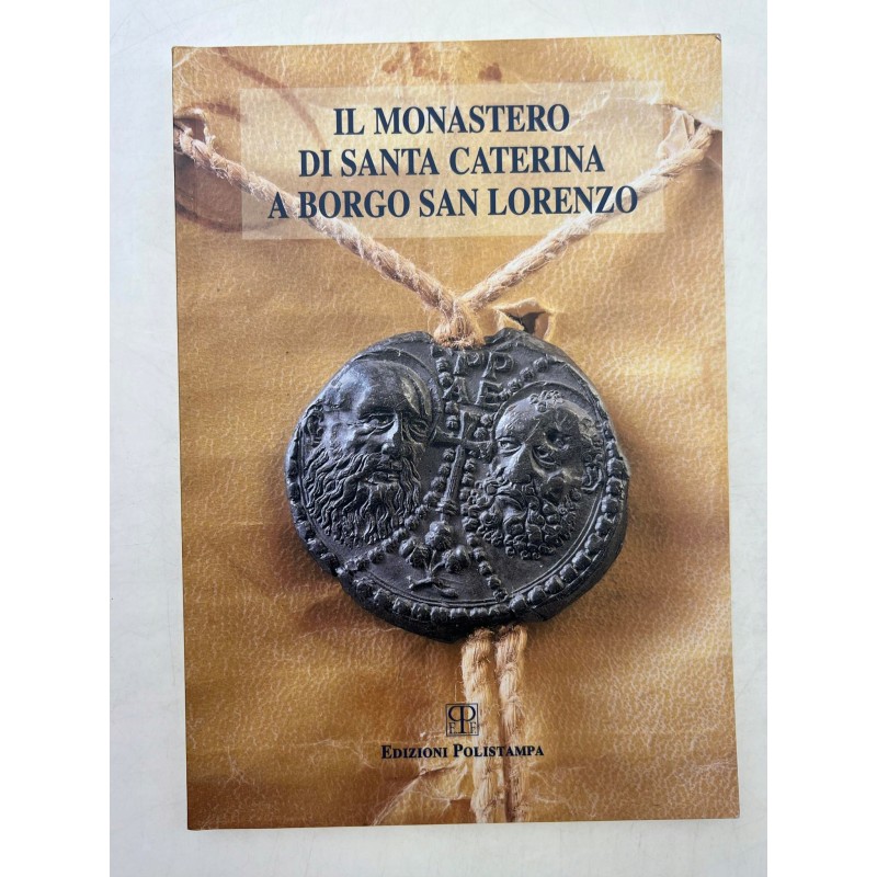 Il monastero di santa caterina a borgo san lorenzo