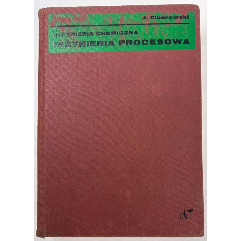 Inżynieria Chemiczna Inżynieria Procesowa Janusz Ciborowski