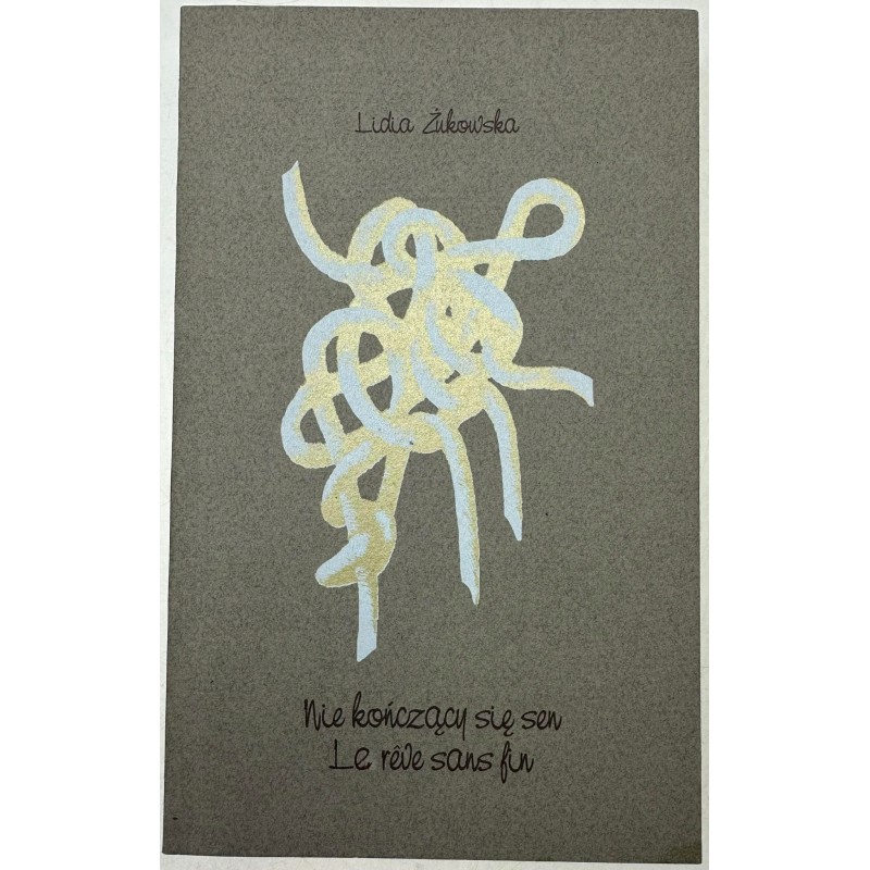 LIDIA ŻUKOWSKA NIE KOŃCZĄCY SIĘ SEN