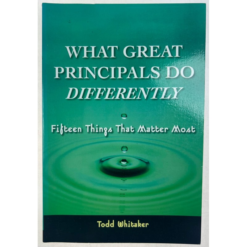 What great principals do differently Fifteen Things That Matter Most
