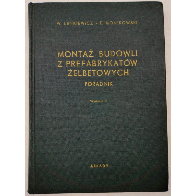 MONTAŻ BUDOWLI Z PREFABRYKATÓW ŻELBETOWYCH W Lenkiewicz