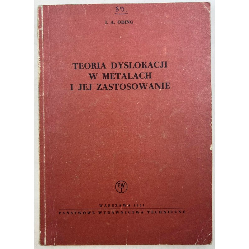 Teoria dyslokacji w metalach i jej zastosowanie IA Oding