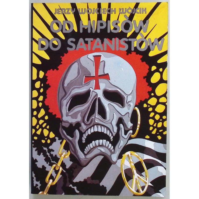Od Hipisów do Satanistów Jerzy W. Wójcik