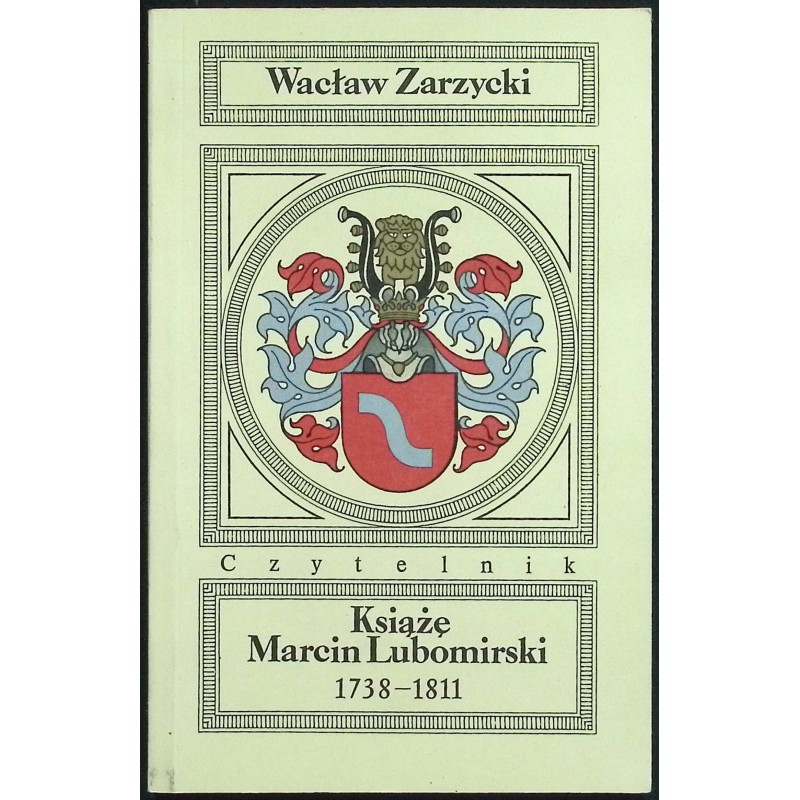 Książę Marcin Lubomirski 1738-1811 Wacław Zarzycki
