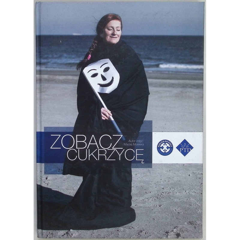 Zobacz cukrzycę zdj: Maciej Moskwa