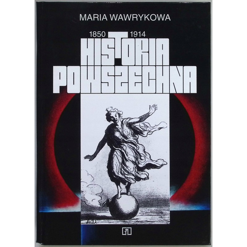1850-1914 Historia powszechna Maria Wawrykowa