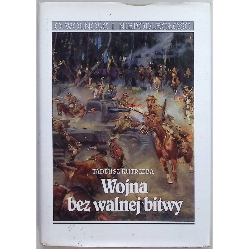 Wojna bez walnej bitwy Tadeusz Kutrzeba