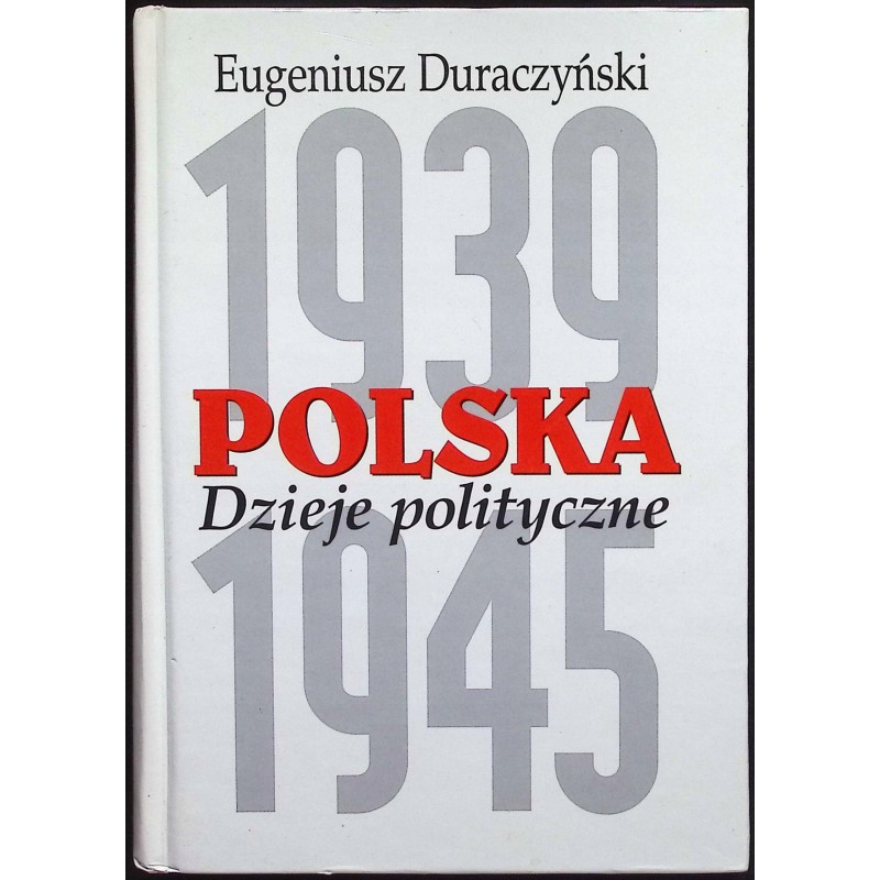 Polska 1939-1945. Dzieje polityczne Eugeniusz Duraczyński