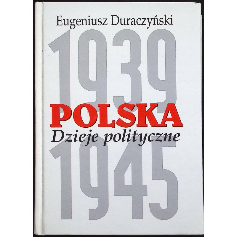 Polska 1939-1945. Dzieje polityczne Eugeniusz Duraczyński