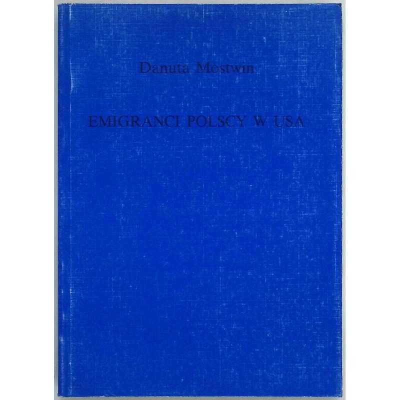 Emigranci polscy w USA Danuta Mostwin