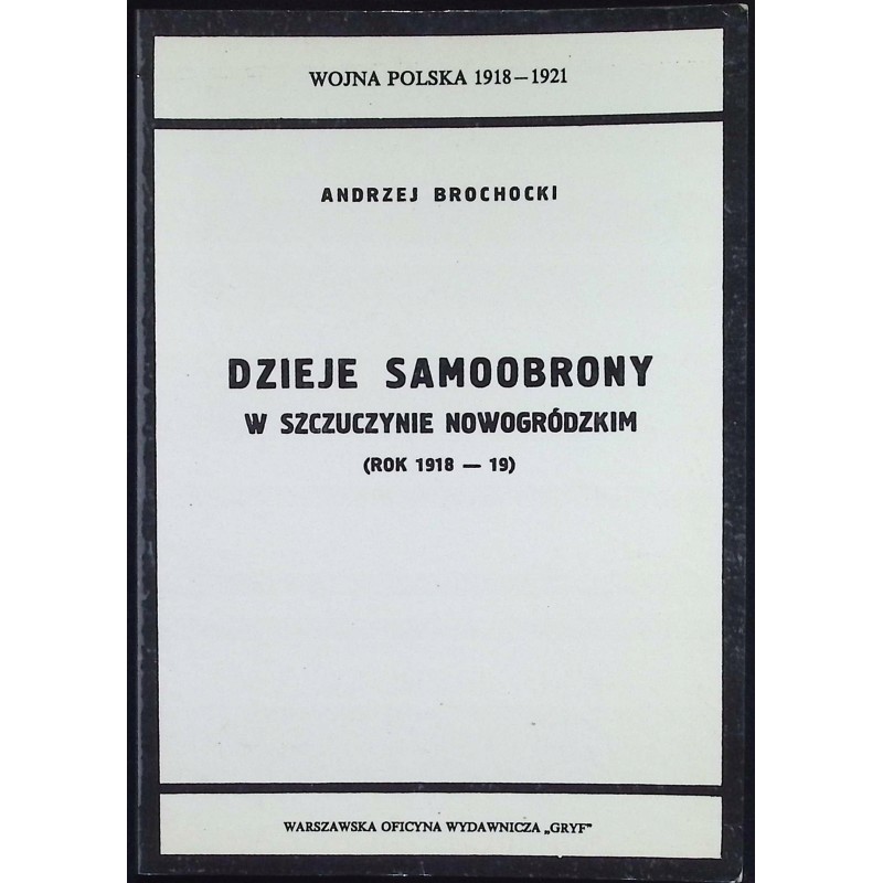 Dzieje samoobrony w Szczuczynie Nowogródzkim Andrzej Brochocki