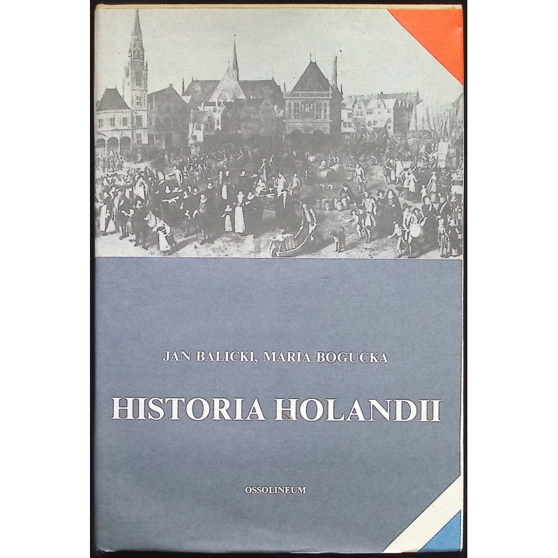 Historia Holandii J. Balicki, M. Bogucka