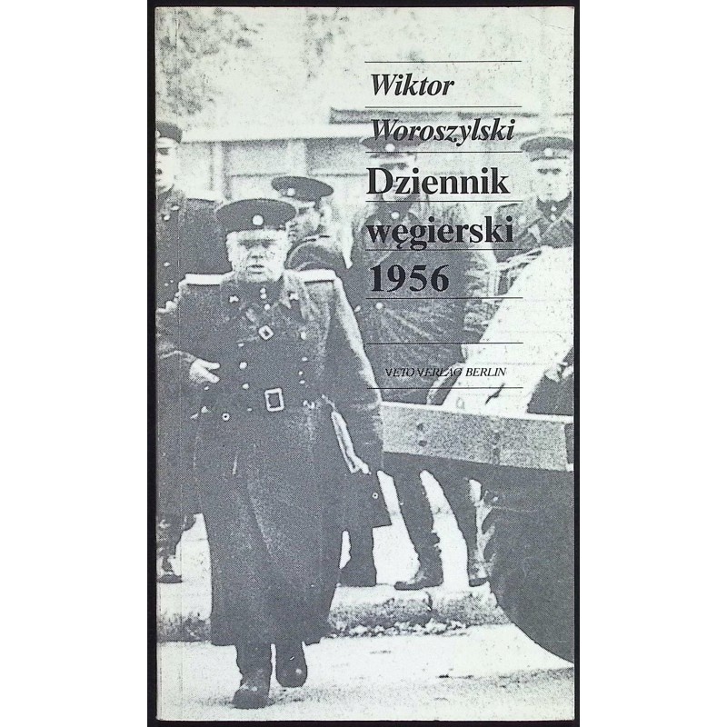 Dziennik węgierski 1956 Wiktor Woroszylski