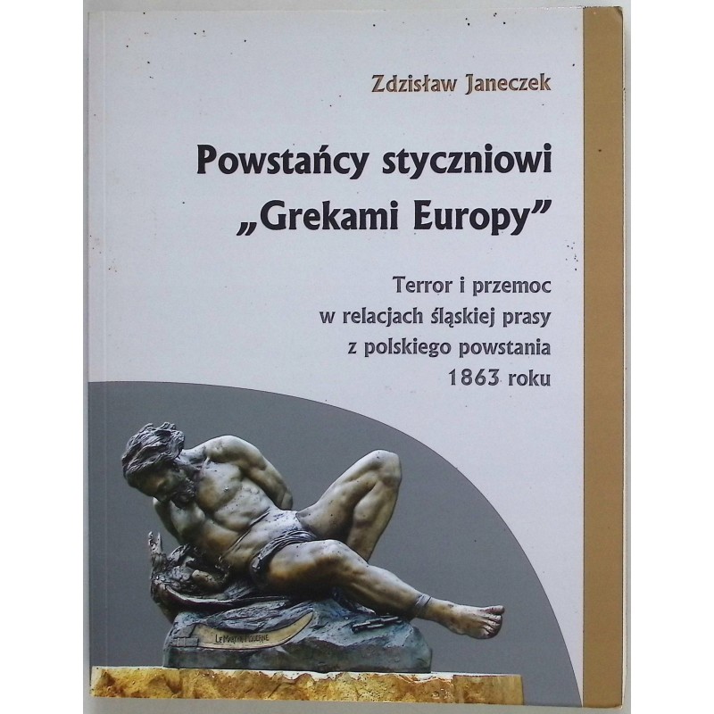 Powstańcy styczniowi "Grekami Europy" Janeczek