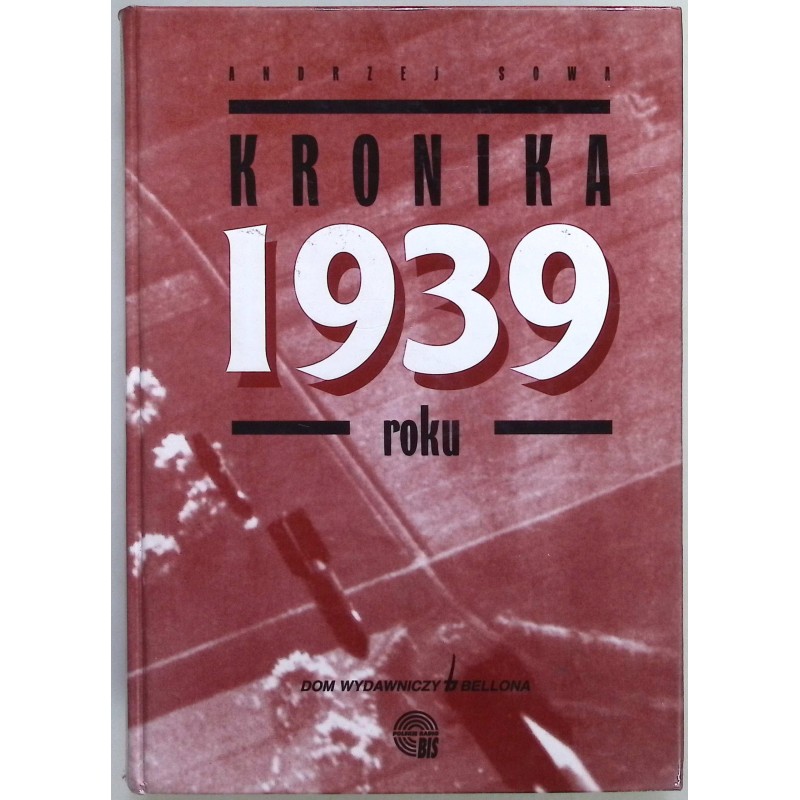 Kronika 1939 roku Andrzej Sowa