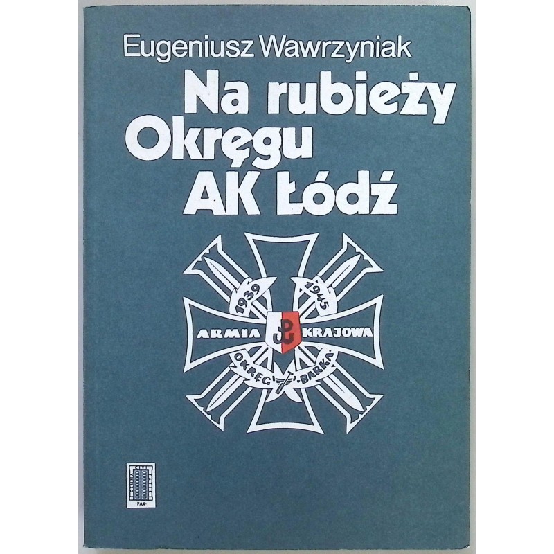 Na rubieży Okręgu AK Łódź Eugeniusz Wawrzyniak
