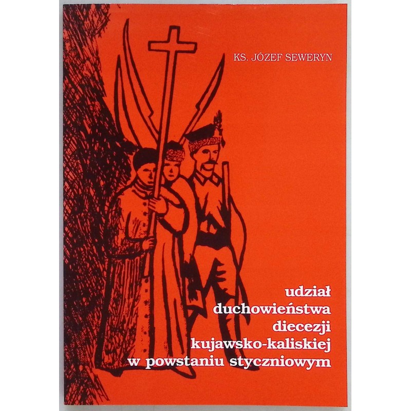 Udział duchowieństwa diecezji kujawsko-kaliskiej w powstaniu styczniowym