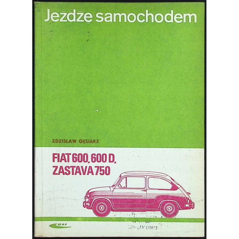 Jeżdżę samochodem Fiat 600 600 D Zastava 750 Gęsiarz