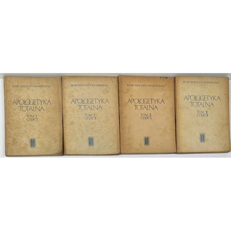 Apologetyka totalna Tom 1 część 1-2, Tom 2 część 1-2 W. Kwiatkowski