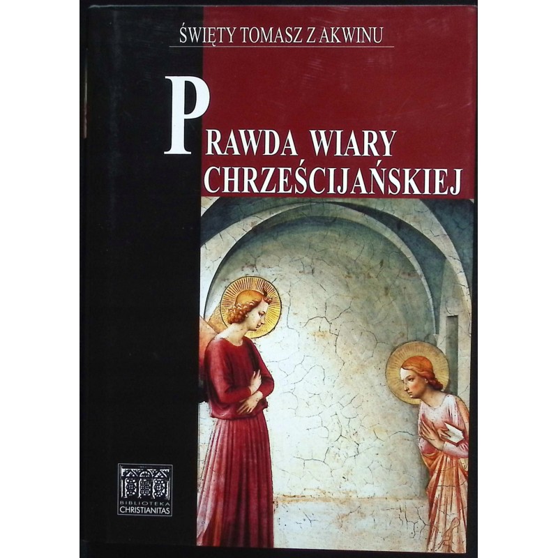 Prawda wiary chrześcijańskiej Tom II Tomasz z Akwinu