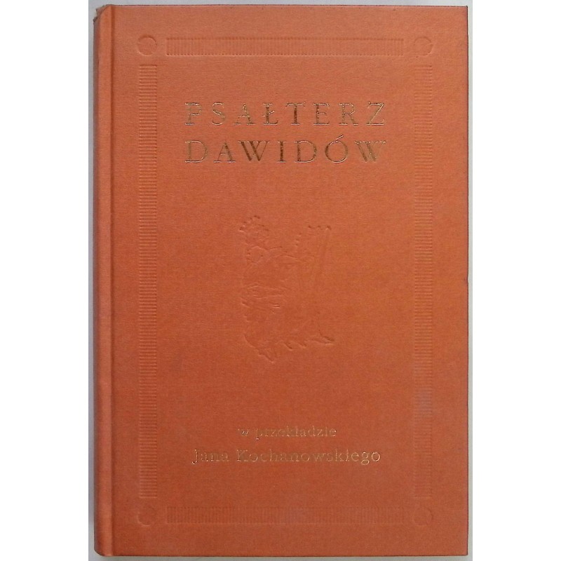 Psałterz Dawidów w przekładzie Jana Kochanowskiego