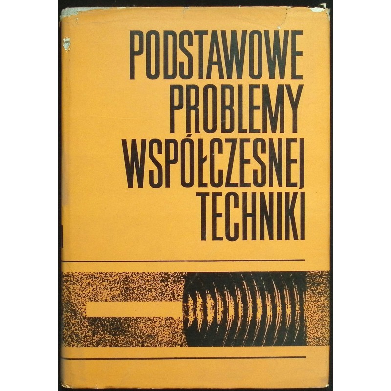 Podstawowe problemy współczesnej techniki