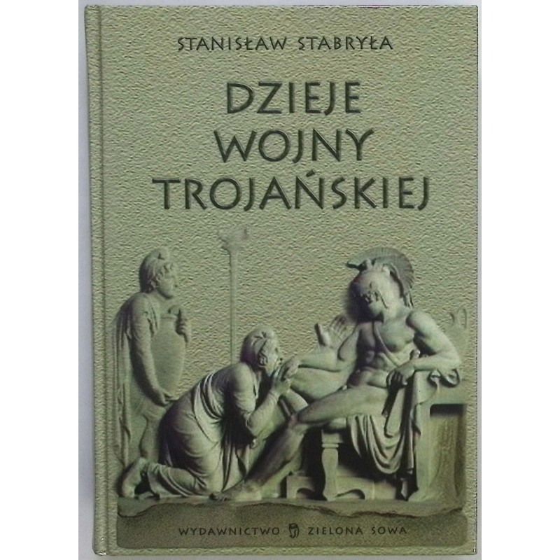 Dzieje wojny Trojańskiej Stanisław Stabryła