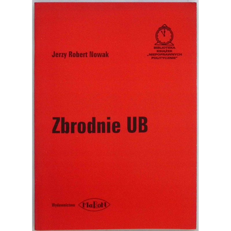 Zbrodnie UB Jerzy Robert Nowak
