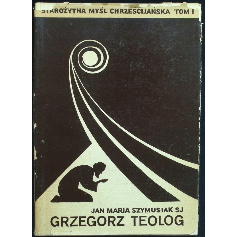 Starożytna myśl chrześcijańska Tom I