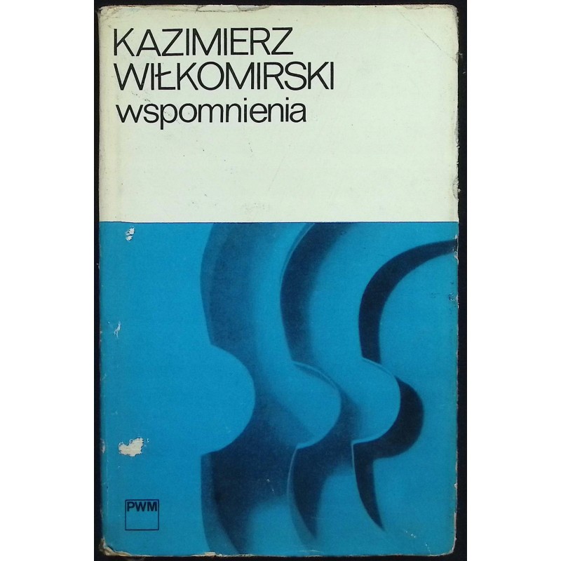 Wspomnienia Kazimierz Wiłkomirski