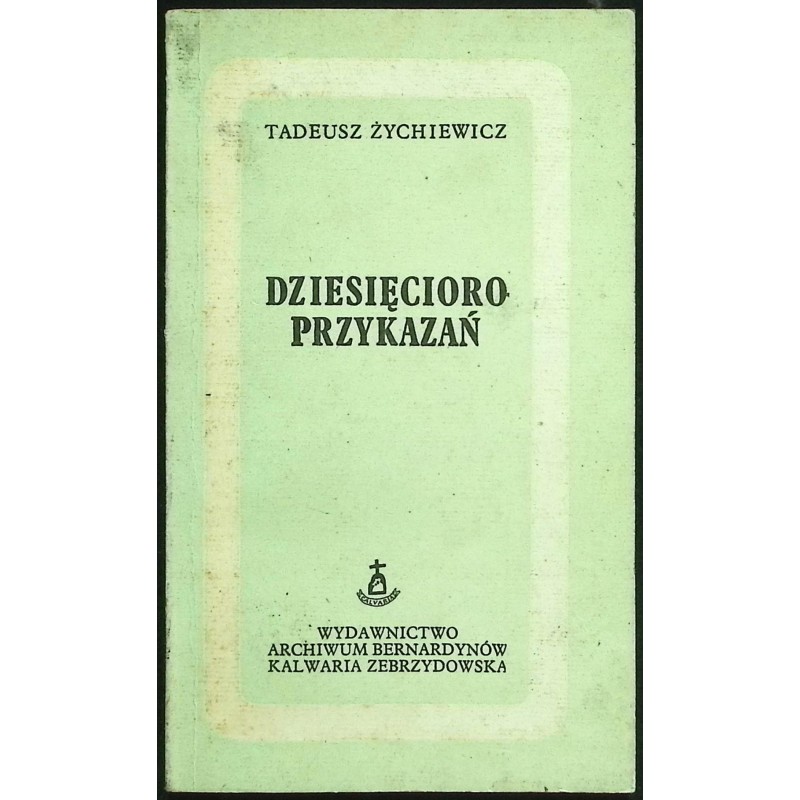 Dziesięcioro przykazań Tadeusz Żychiewicz