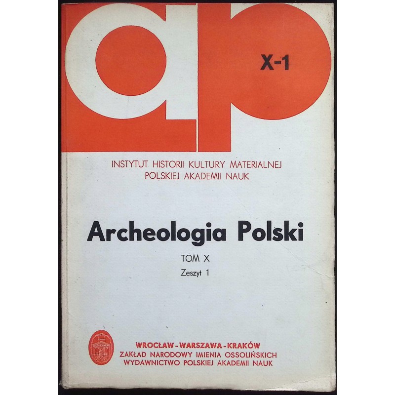 Archeologia Polski Tom X Zeszyt 1