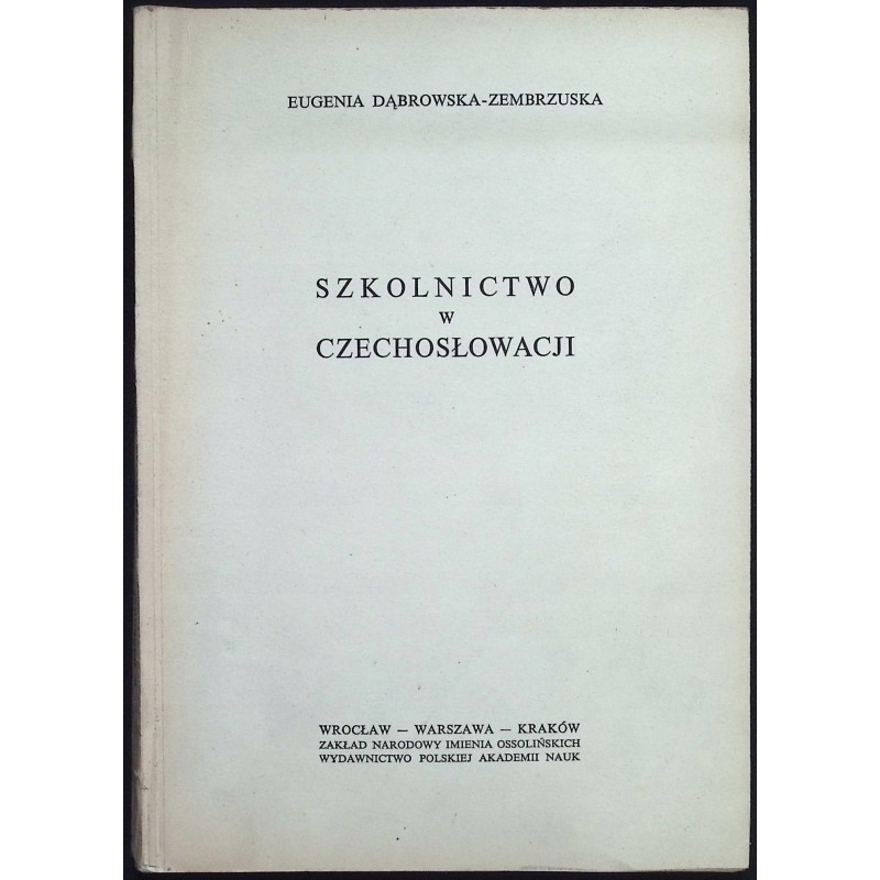 Szkolnictwo w Czechosłowacji Eugenia Dąbrowska -Zembrzuska