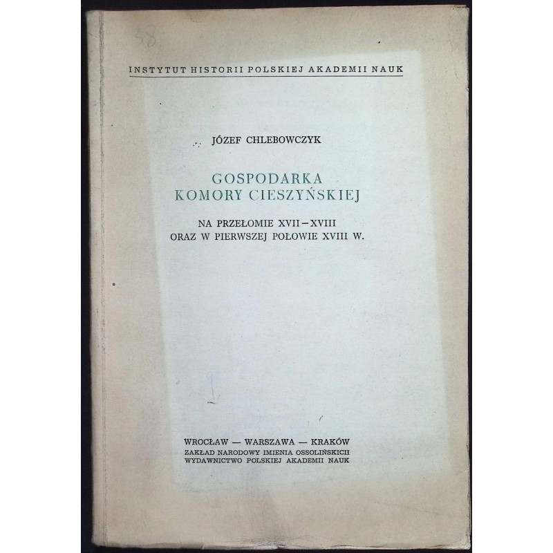 Gospodarka Komory Cieszyńskiej Józef Chlebowczyk
