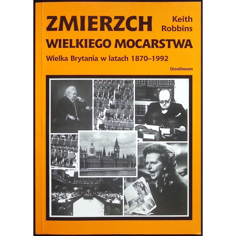 Zmierzch wielkiego mocarstwa Keith Robbins