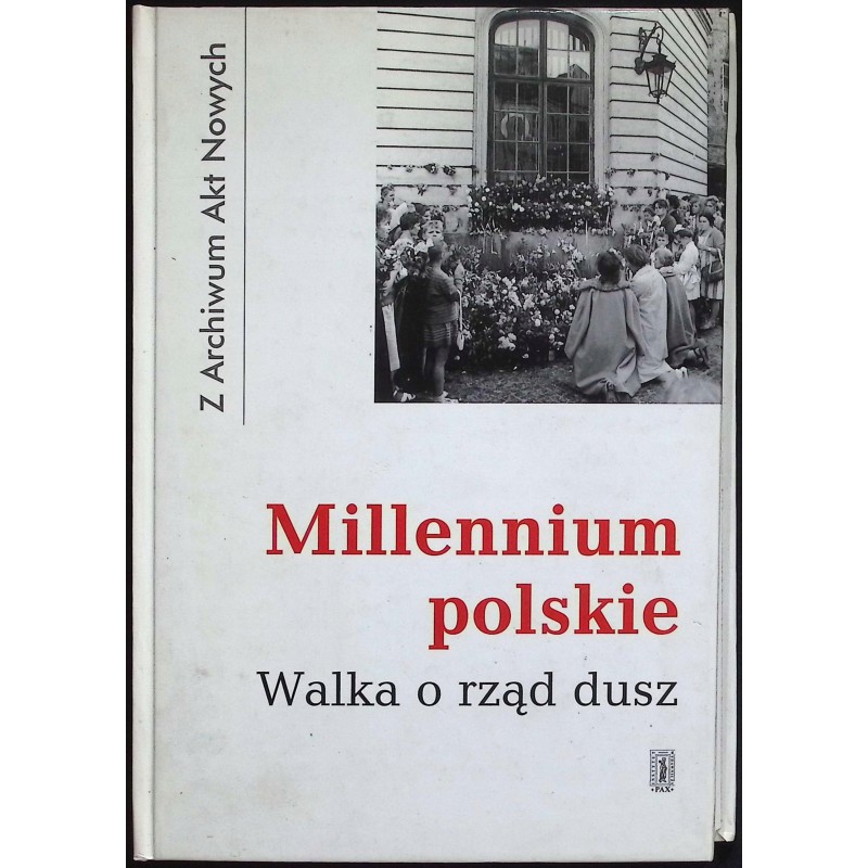 Millennium polskie Walka o rząd dusz